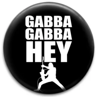 Gabba Gabba Hey Badge