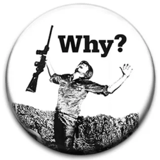 Why? Anti-War Badge