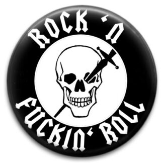 Rock N Fuckin Roll Skull With Dagger Badge