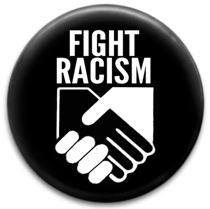 Fight Racism Badge