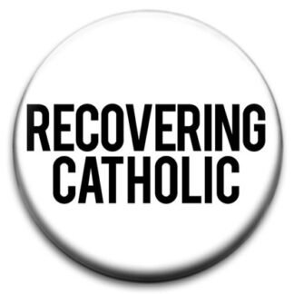 Recovering Catholic Small Retro Badge