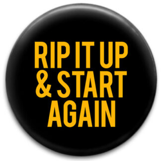 Rip It Up And Start Again Badge