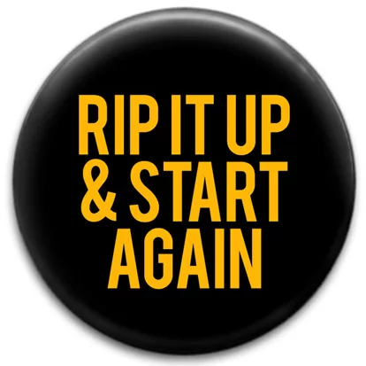 Rip It Up And Start Again Badge