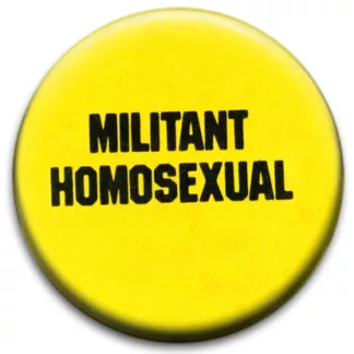 Militant Homosexual Badge