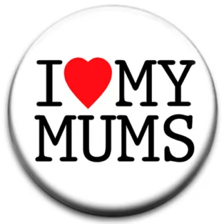 I Heart My Mums Badge