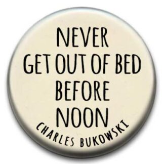 Bukowski Quote Badge