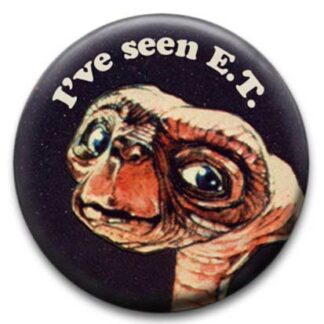 Ive Seen Et Badge