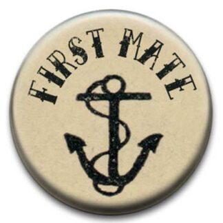 Shipmates Sailors First Mate Badge