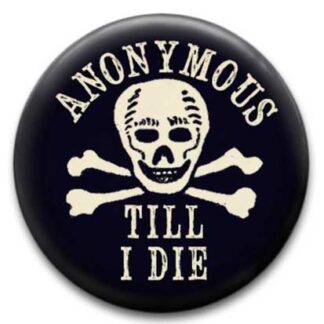 Anonymous Till I Die Badge