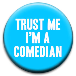 Trust Me I'm A Comedian Badge