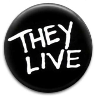 They Live Badge