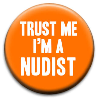 Trust Me I'm A Nudist Badge