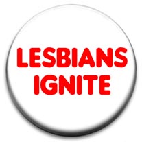 Lesbians Ignite Badge