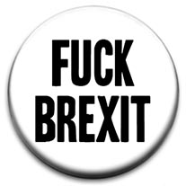 Fuck Brexit Badge