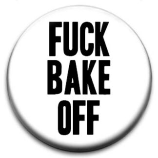 Fuck Bake Off - Small Retro Badge