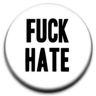 Fuck Hate Badge