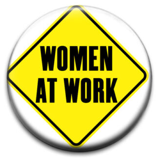 Women At Work - Badge