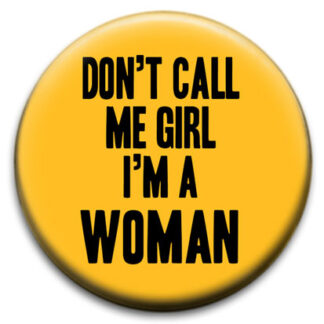 Don't Call Me Girl - Badge