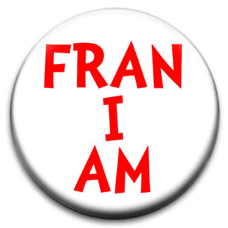 Fran I Am Badge