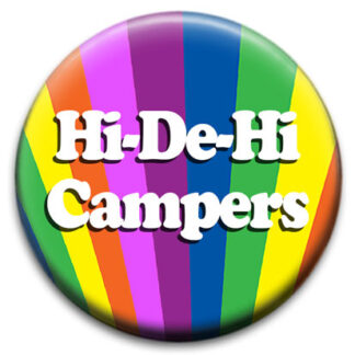 Hi De Hi Campers Rainbow Small Retro Badge