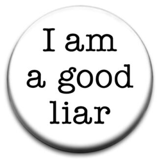 I Am A Good Liar Small Retro Badge