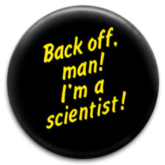 Back Off Man I'm A Scientist Small Retro Badge