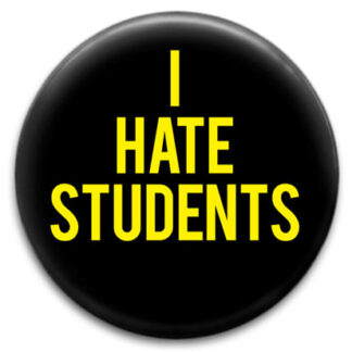 I Hate Students Small Retro Badge