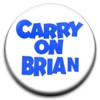 Carry On Brian Badge