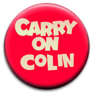 Carry On Colin Badge