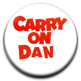 Carry On Dan Badge