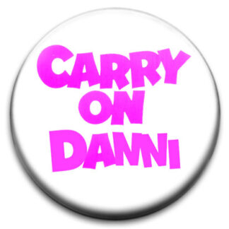 Carry On Danni Badge