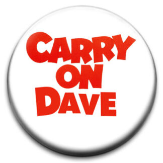 Carry On Dave Badge