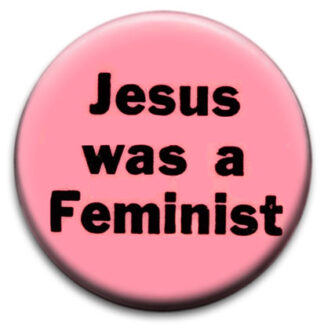 Jesus Was A Feminist Badge