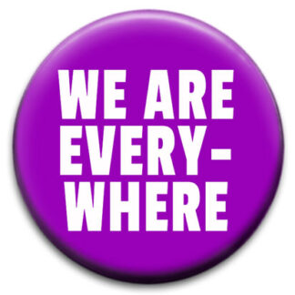 We Are Everywhere Lesbian Badge