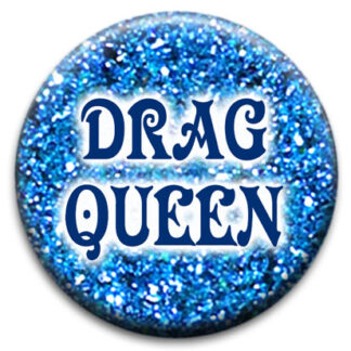 Drag Queen Badge