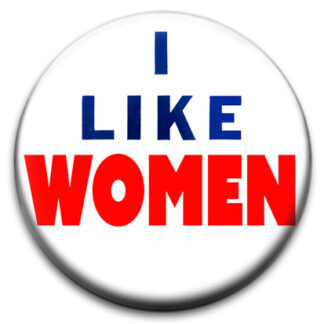 I Like Women Badge