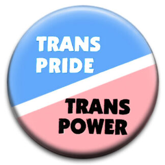 Trans Pride Trans Power Badge