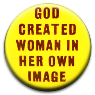 God Created Woman In Her Own Image Badge