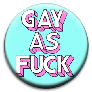 Gay As Fuck