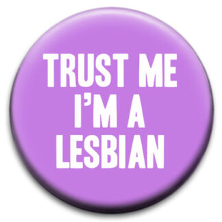 Trust Me I'm A Lesbian