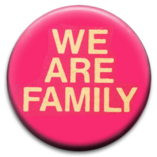 We Are Family Badge