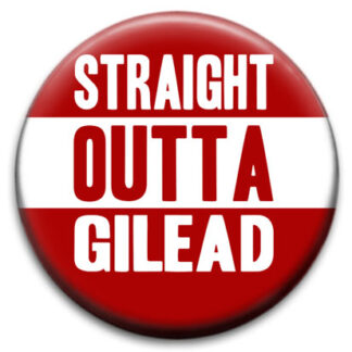 Straight Outta Gilead