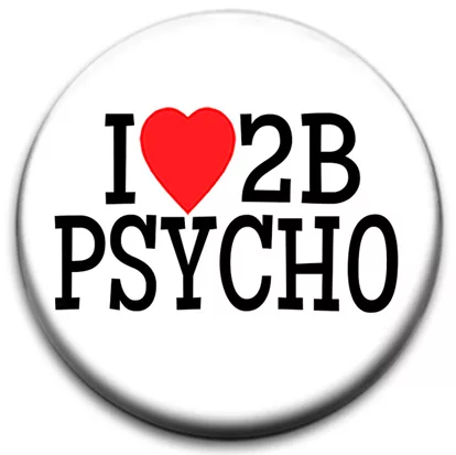 I Heart To Be Psycho