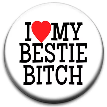 I Heart My Bestie Bitch