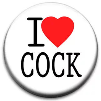 I Heart Cock Badge