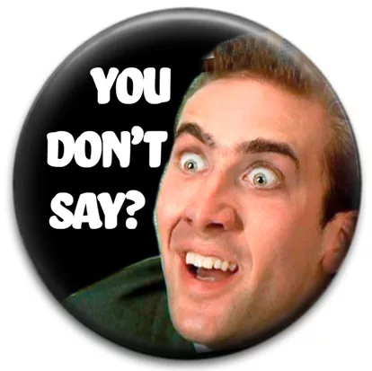 Nicholas Cage You Don't Say?