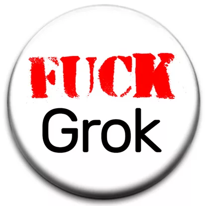Fuck Grok