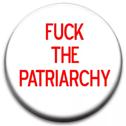 Fuck The Patriarchy