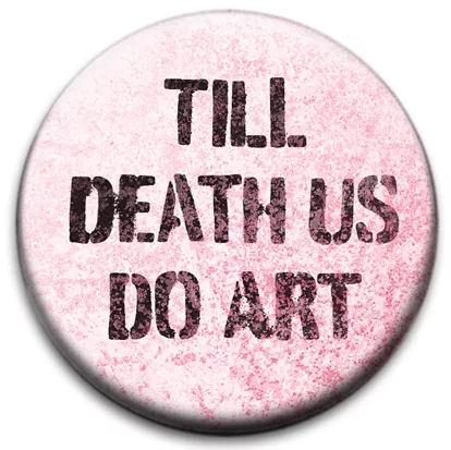 Till Death Us Do Art