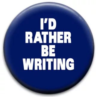 I'd Rather Be Writing